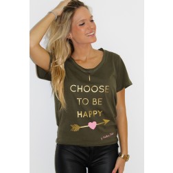 Camiseta I Choose To Be Happy